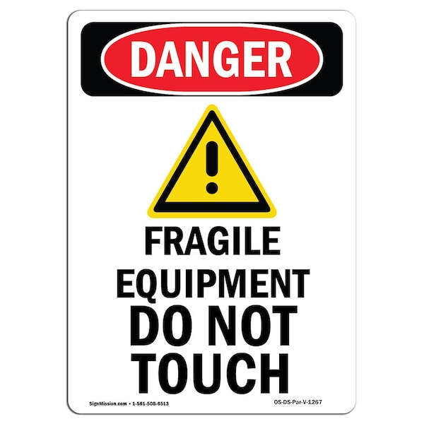 Safety Sign, OSHA Danger, 24" Height, Aluminum, Fragile Equipment Do, Portrait
